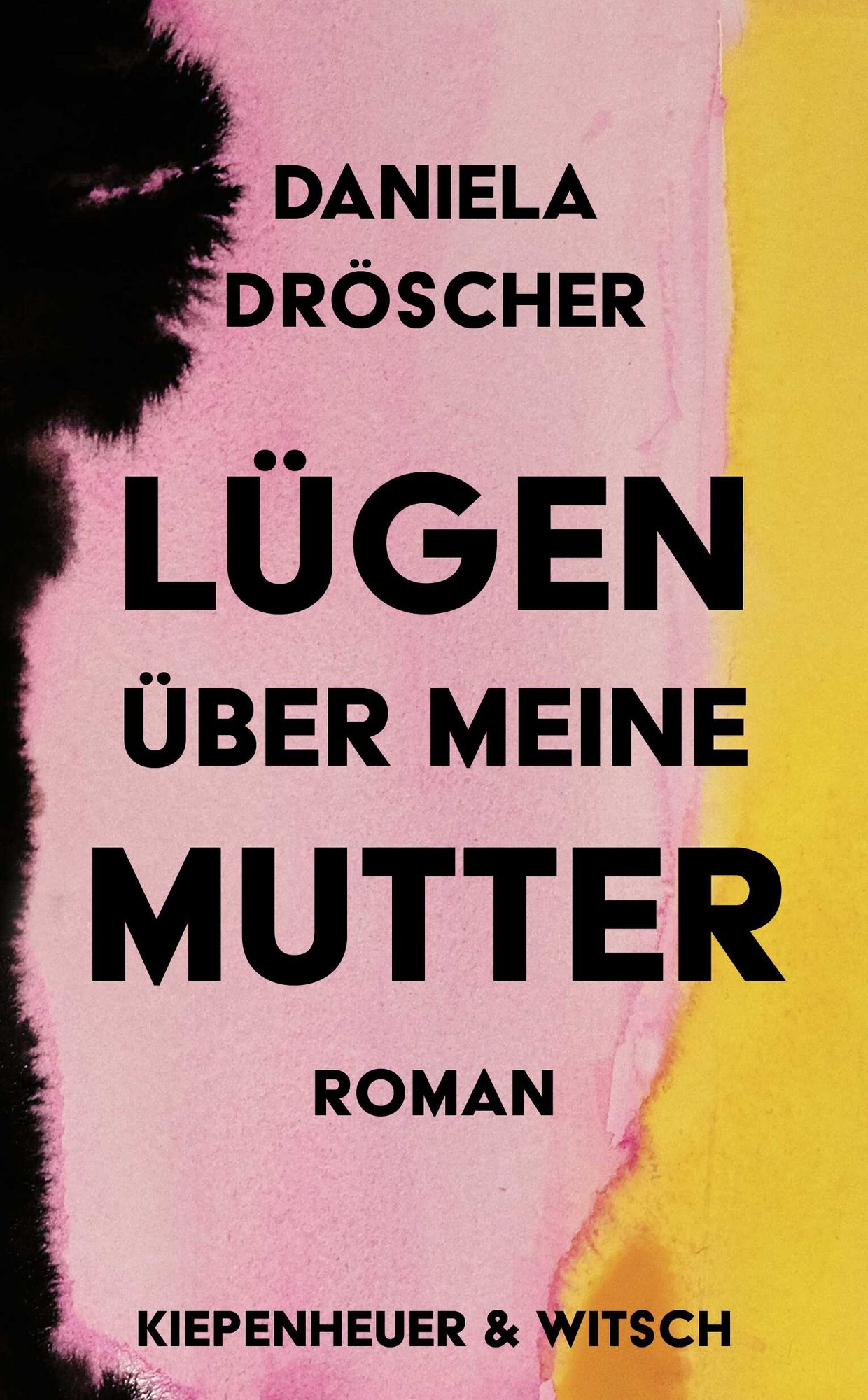 Lügen über meine Mutter - Daniela Dröscher Roman